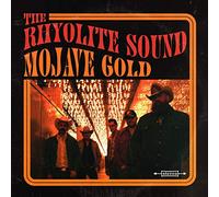 The Rhyolite Sound - Mojave Gold