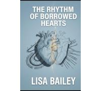 The Rhythm of Borrowed Hearts