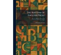 The Rhythm of English Prose: A Manual for Students
