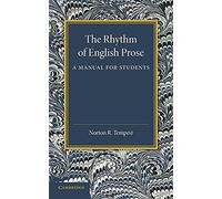 The Rhythm of English Prose: A Manual For Students