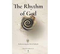The Rhythm of God: Rediscovering the Gift of Sabbath (Classic Edition): Classic Black & White Keepsake Edition of the Sabbath Revolution Series