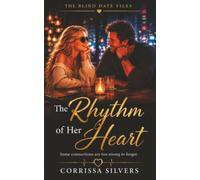 The Rhythm of Her Heart (The Blind Date Files)