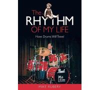 The Rhythm of My Life: Have Drums Will Travel