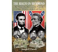 The Rialto in Richmond: The Money War Between the States & Other Mysteries of the Civil War