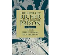 The Rich Get Richer and the Poor Get Prison: A Reader: A Reader (2-downloads)