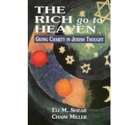 The Rich Go to Heaven: Giving Charity in Jewish Thought