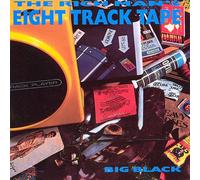 Big Black - The Rich Man's Eight Track Tape