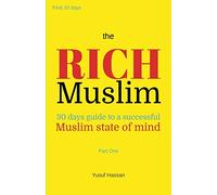 the RICH Muslim: 30 Days Guide to a Successful Muslim State of Mind (Part One) (1)
