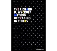 The Richard D. Wyckoff Method of Trading in Stocks (Modern Classics | Richard D. Wyckoff Series)