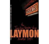The Richard Laymon Collection Volume 15: The Travelling Vampire Show & Dreadful Tales: "The Travelling Vampire Show" AND "Dreadful Tales" v. 15 by Richard Laymon (3-May-2007) Paperback