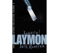 The Richard Laymon Collection Volume 4: Beware & Dark Mountain