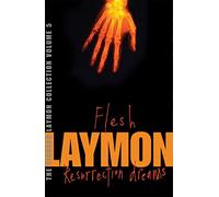 The Richard Laymon Collection Volume 5: Flesh & Resurrection Dreams
