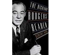 The Richard Rodgers Reader: A Chronical of 500 Days (Readers on American Musicians)