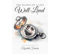 The Riches of a Life Well-Lived: A Pride & Prejudice Variation