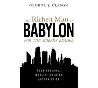 The Richest Man in Babylon for the Modern Reader