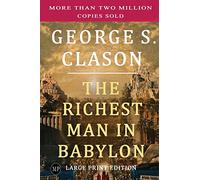 The Richest Man in Babylon: Large Print Edition