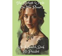 The Richest Words On The Planet: Hunt for the richest words ever assembled in a word search book... gold, gems, fortunes, palaces, markets, and treasures. Across 55 luxurious, wealth-themed puzzles.