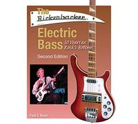 The Rickenbacker Electric Bass: 50 Years as Rock's Bottom, Second Edition