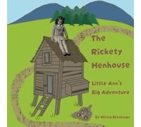 The Rickety Henhouse: Little Ann's Big Adventure