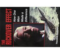The Rickover Effect: How One Man Made a Difference