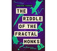 The Riddle of the Fractal Monks: 3 (A Mathematical Mystery)