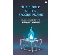 The Riddle Of The Frozen Flame (Edition1)