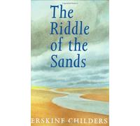 The Riddle of the Sands: A Record of Secret Service