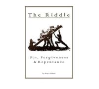 The Riddle Sin, Forgiveness, & Repentance