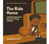 The Ride Home: A Mindset Moment Story for Young Athletes