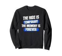 The ride is temporary, The memory is forever BikeLife Sweatshirt