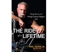 The Ride of a Lifetime: Doing Business the OrangeCounty Choppers Way