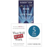 The Ride of a Lifetime, That Will Never Work & The 5 AM Formula 3 Books Collection Set