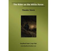 The Rider on the White Horse: [EasyRead Super Large 18pt Edition]