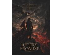 The Rider’s Promise: A High Heat Dragon Rider Romantasy with a Flame Marked Heroine, Fallen Champion, Forbidden Love, Ancient Dragon Magic, Separated ... Fight for Freedom (The Flame Marked Bride)