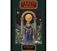 The Rider-Waite Tarot Compendium: The Complete Guide to Card Meanings (The Tarot Compendium)