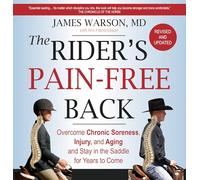 The Rider's Pain-Free Back: Overcome Chronic Soreness, Injury, and Aging and Stay in the Saddle for Years to Come