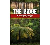 The Ridge: A Wild Keeper’s Journey (Wild Keeper Chronicles)