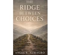 THE RIDGE BETWEEN CHOICES