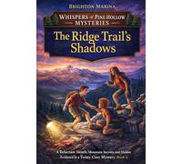 The Ridge Trail's Shadows: A Reluctant Sleuth, Mountain Secrets, and Hidden Evidence in a Twisty Cosy Mystery (Book 2) (Whispers of Pine Hollow Mysteries)