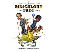 The Ridiculous Race: 26,000 Miles, 2 Guides, 1 Globe, No Airplanes