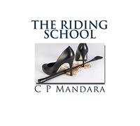 The Riding School: Volume 1 (Pony Tales)