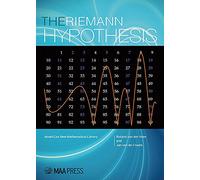 The Riemann Hypothesis: A Million Dollar Problem (Anneli Lax New Mathematical Library)
