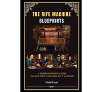 The Rife Machine Blueprints: A Step-by-Step Construction Manuals to Build Rife Machine (Radionics & Psychotronic Revealed: From History to Hands-On Device Mastery)