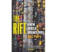 The Rift: A New Africa Breaks Free