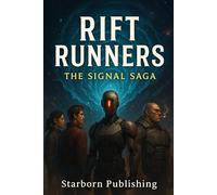 The Rift Runners: A Starborn Saga (Starborn Tales)