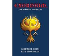 The Rifter's Covenant: 4 (Exordium)