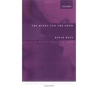 The Right and the Good (British Moral Philosophers) by Ross, David ( 2002 )