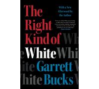 The Right Kind of White : A Memoir