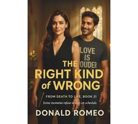 The Right Kind of Wrong: The only campaign he couldn’t control was her.