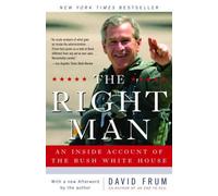 The Right Man: An Inside Account of the Bush White House
